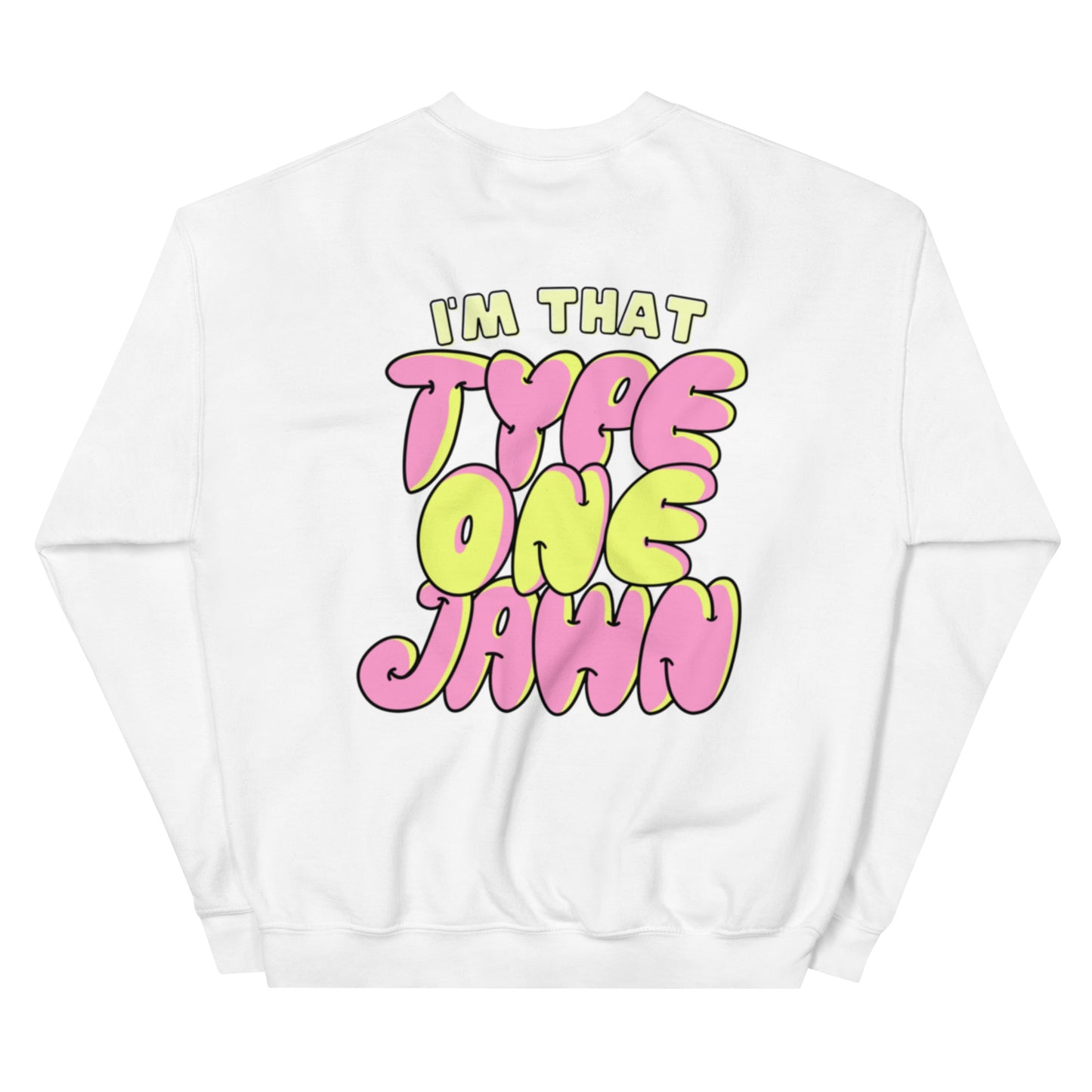 Type 1 Jawn Diabetes  Sweatshirt